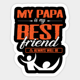 My Papa Is My Best Friend And Always Will Be Grandpa Father Sticker